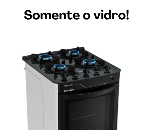 Vidro Linha de Fogões New Gen (Perola)